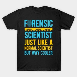 Funny Forensic Scientist Science Gifts T-Shirt